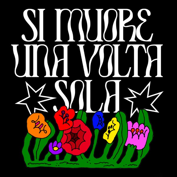 Si Muore Una Volta Sola
