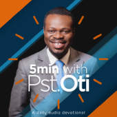 5 Minutes with Pastor Oti